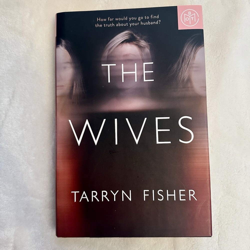 The Wives : A Domestic Thriller by Tarryn‎ Fisher (2019, Hardcover) BOTM Edition